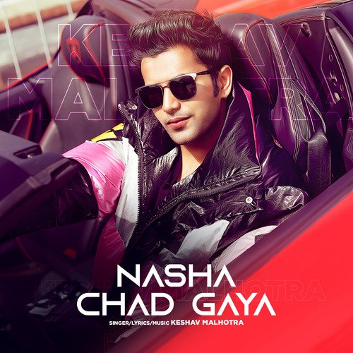 download Keshav Malhotra  Nasha Chad Gaya mp3 Single Tracks song 