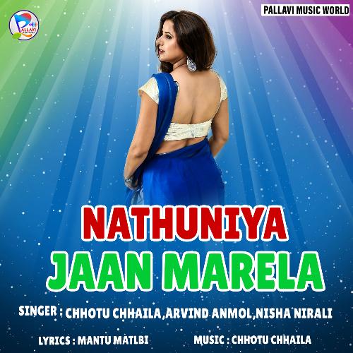 download Chhotu Chhaila  Nathuniya Jaan Marela mp3 Single Tracks song 