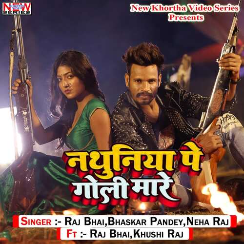 download Bhaskar Pandey, Neha Raj  Nathuniyan Pe Goli Maare mp3 Single Tracks song 