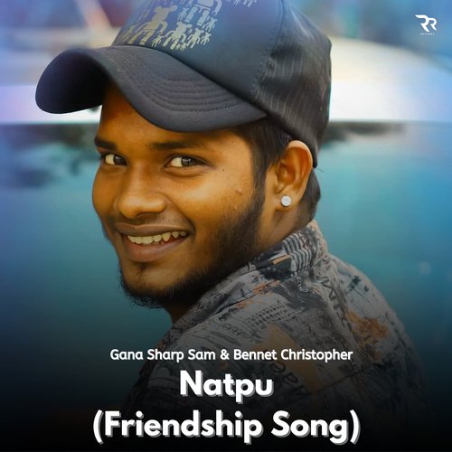 download Gana Sharp Sam, Bennet Christopher  Natpu mp3 Single Tracks song 