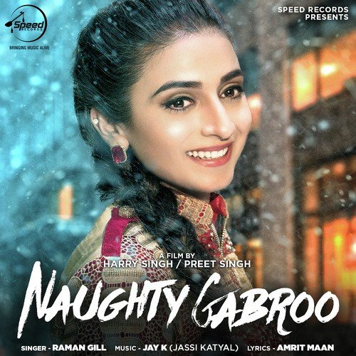 download Raman Gill  Naughty Gabroo mp3 Single Tracks song 