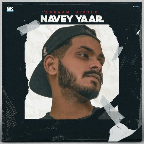 download Abraam X Aiesle  Navey Yaar mp3 Single Tracks song 