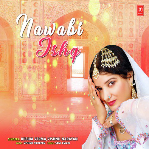 download Vishnu Narayan, Kusum Verma  Nawabi Ishq mp3 Single Tracks song 