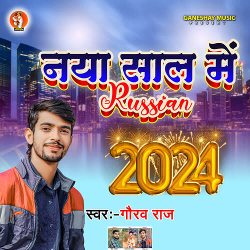 download Gauraj Raj  Naya Saal Me Russian 2024 mp3 Single Tracks song 