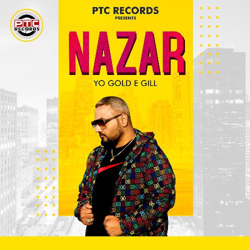 download Yo Gold E Gill  Nazar mp3 Single Tracks song 