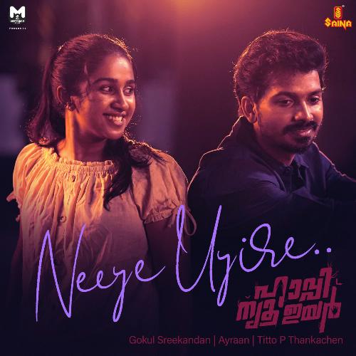 download Gokul Sreekandan, Ayraan, Titto P Thankachen  Neeye Uyire mp3 Single Tracks song 