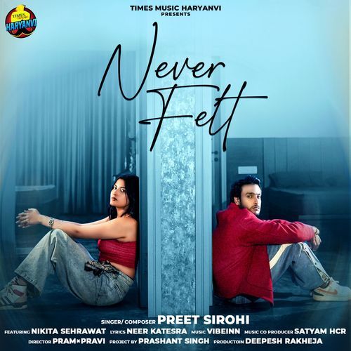 download Preet Sirohi  Never Felt mp3 Single Tracks song 