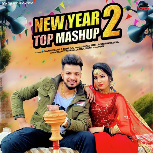 download Gaurav Bhati, Sakshi Kasana  New Year Top Mashup 2 mp3 Single Tracks song 