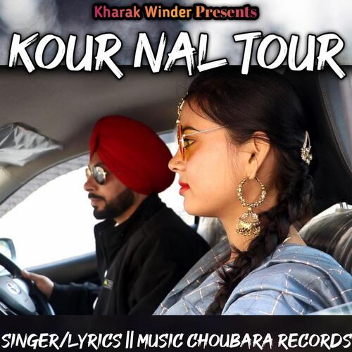 download kharak winder  New Punjabi Song 2023 Kour Nal Tour Nal Sardar mp3 Single Tracks song 