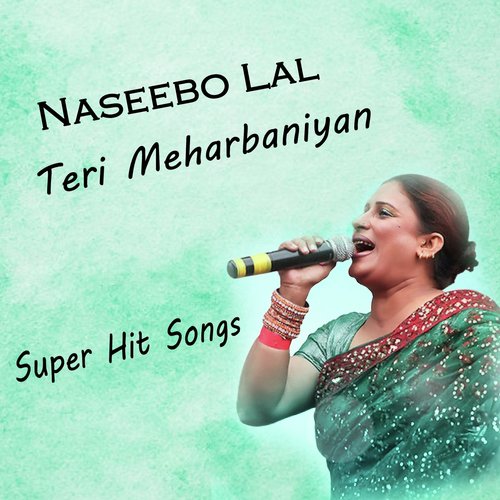 download Naseebo Lal  Ni Mere Vehray Chan Charya mp3 Single Tracks song 