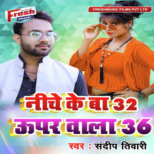 download Sandeep Tiwari  Niche Ke Ba 32 Upar Wala 36 mp3 Single Tracks song 