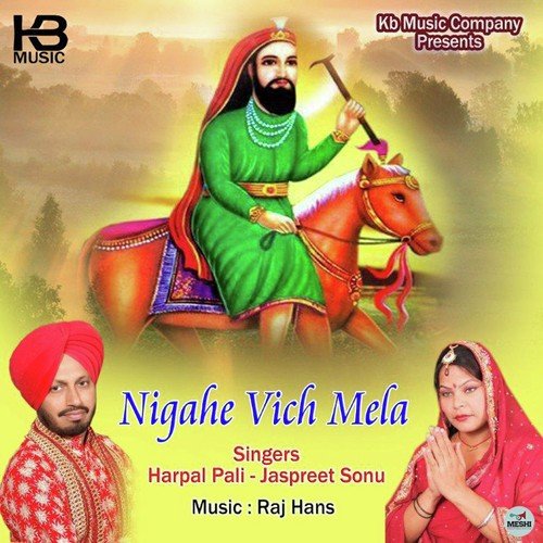 download Harpal Pali, Jaspreet Sonu  Nigahe Vich Mela mp3 Single Tracks song 