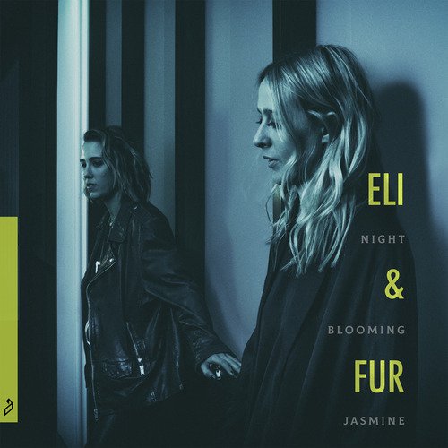 download Eli & Fur  Night Blooming Jasmine mp3 Single Tracks song 