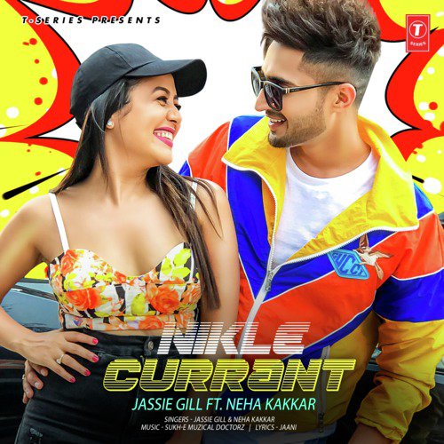 download Jassie Gill, Neha Kakkar, Sukh-E Muzical Doctorz  Nikle Currant mp3 Single Tracks song 