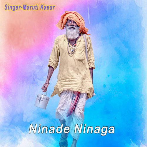 download Maruti Kasar  Ninade Ninaga mp3 Single Tracks song 