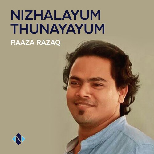 download Raaza Razaq  Nizhalayum Thunayayum mp3 Single Tracks song 