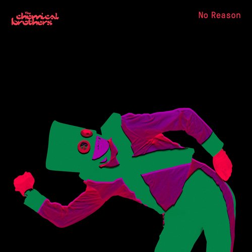 download The Chemical Brothers  No Reason mp3 Single Tracks song 