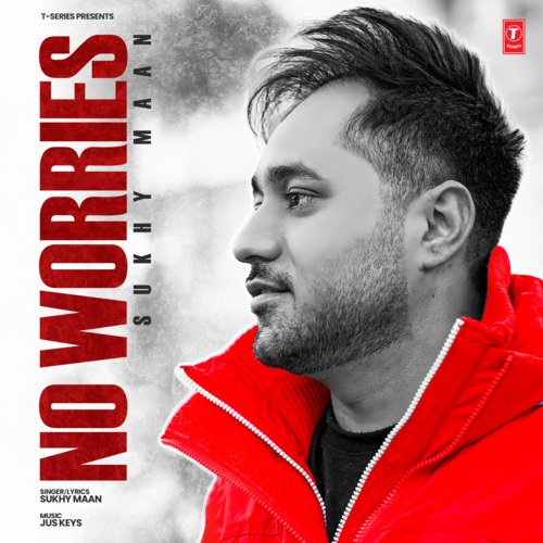 download Sukhy Maan, Jus Keys  No Worries mp3 Single Tracks song 