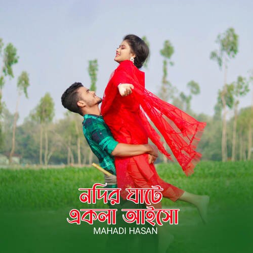 download Mahadi Hasan  Nodir Ghate Ekla Aiso mp3 Single Tracks song 