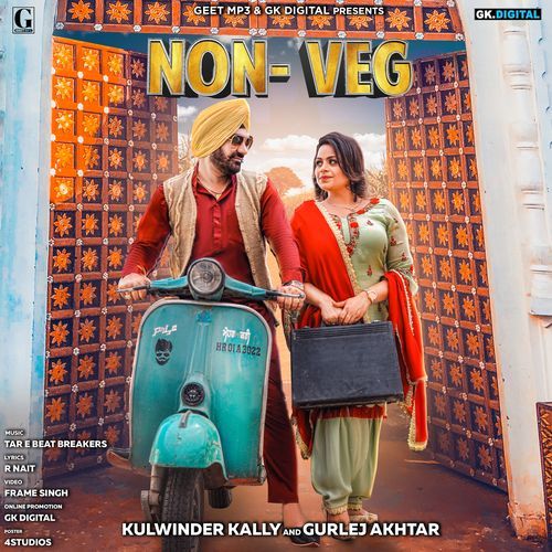 download Gurlej Akhtar, Kulwinder Kally  Non Veg mp3 Single Tracks song 