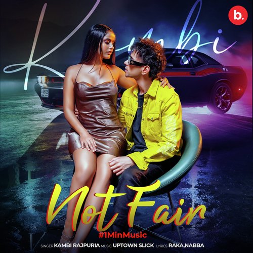 download Kambi Rajpuria  Not Fair 1 Min Music mp3 Single Tracks song 