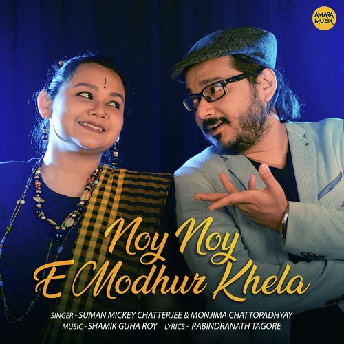 download Suman Mickey Chatterjee, Monjima Chattopadhyay  Noy Noy E Modhur Khela mp3 Single Tracks song 