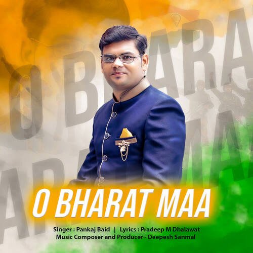 download Pankaj Baid, Deepesh Sanmal  O Bharat Maa mp3 Single Tracks song 