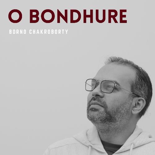 download   O Bondhure mp3 Single Tracks song 