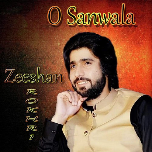 download Zeeshan Rokhri  O Sanwala mp3 Single Tracks song 