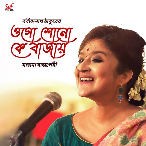 download Sahana Bajpaie  Ogo Shono Ke Bajay mp3 Single Tracks song 