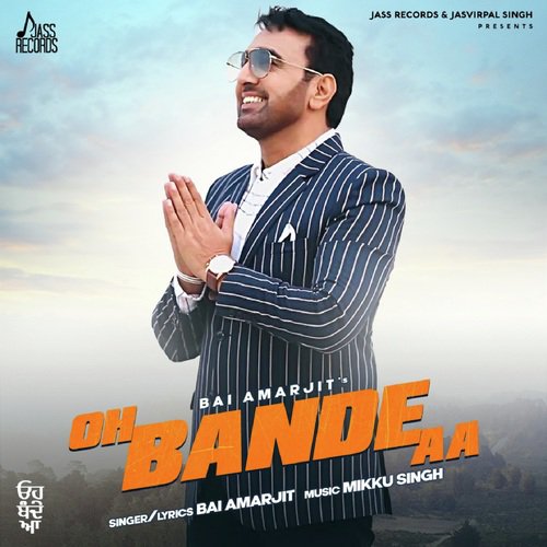 download Bai Amarjit  Oh Bande Aa mp3 Single Tracks song 