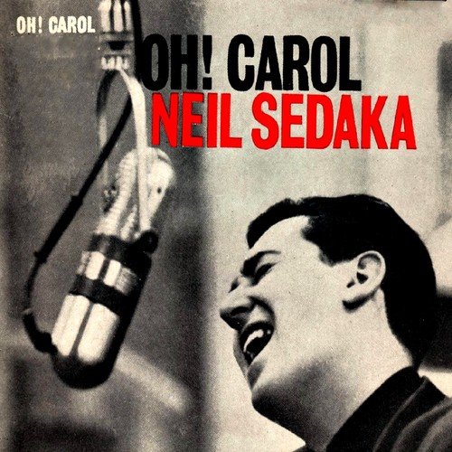 download Neil Sedaka  Oh Carol mp3 Single Tracks song 