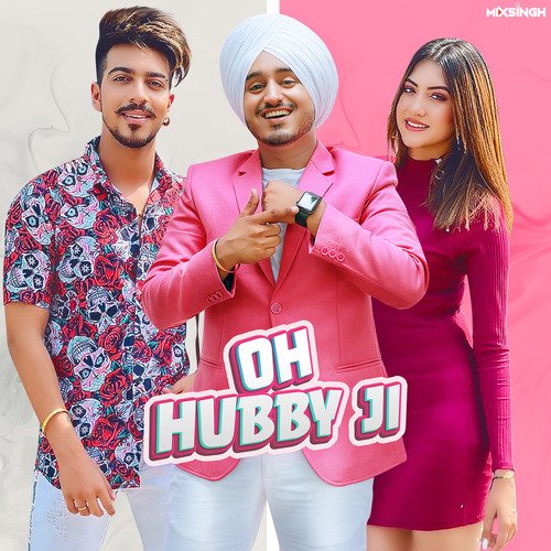 download Amar Sandhu, Mixsingh  Oh Hubby Ji mp3 Single Tracks song 