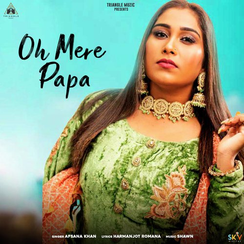 download Afsana Khan  Oh Mere Papa mp3 Single Tracks song 