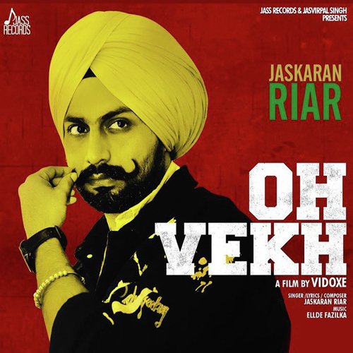 download Jaskaran Riar  Oh Vekh mp3 Single Tracks song 