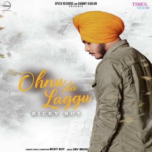 download Bicky Boy  Ohnu Pta Laggu mp3 Single Tracks song 