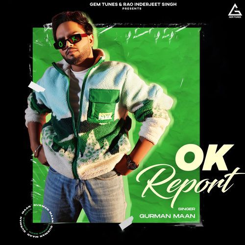 download Gurman Maan  Ok Report mp3 Single Tracks song 