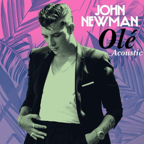 download John Newman  Ol mp3 Single Tracks song 