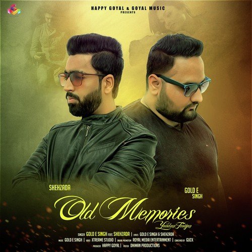 download Gold E Singh, Shehzada  Old Memories mp3 Single Tracks song 