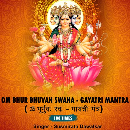 download Susmirata Dawalkar  Om Bhur Bhuvah Swaha Gayatri Mantra mp3 Single Tracks song 