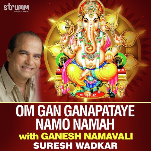 download Suresh Wadkar  Om Gan Ganapataye Namo Namah With Ganesh Namavali mp3 Single Tracks song 