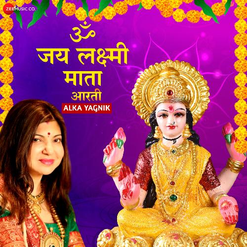 download Alka Yagnik  Om Jai Lakshmi Mata Alka Yagnik mp3 Single Tracks song 