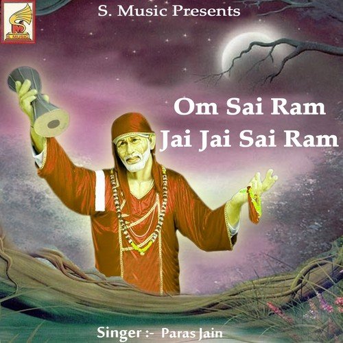 download Paras Jain  Om Sai Ram Jai Jai Sai Ram mp3 Single Tracks song 