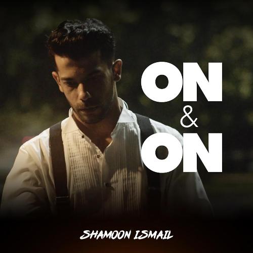 download Shamoon Ismail  On Amp On mp3 Single Tracks song 