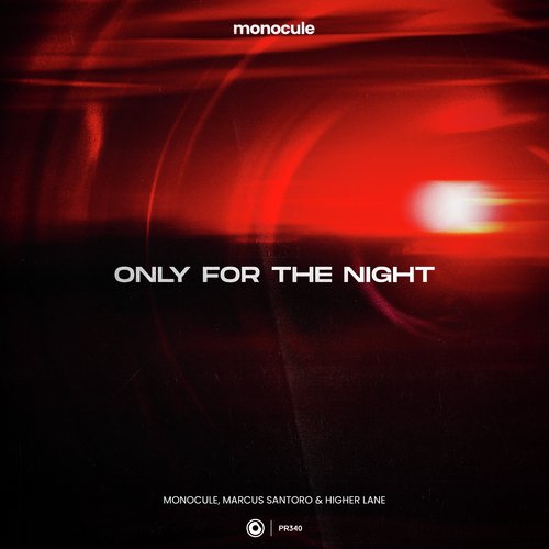 download Monocule, Marcus Santoro, Higher Lane, Nicky Romero  Only For The Night mp3 Single Tracks song 