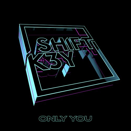 download Shift K3Y, Lewis Jankel  Only You mp3 Single Tracks song 