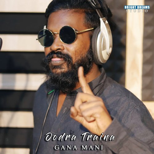 download Gana Mani  Oodra Traina mp3 Single Tracks song 