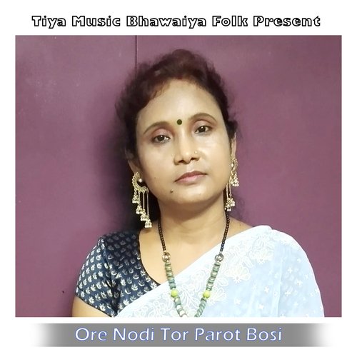 download   Ore Nadi Tor Parot Bosi mp3 Single Tracks song 