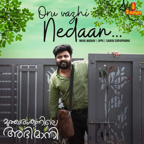 download Nikhil Madhav, Appu, Saurav Suryaprabha  Oru Vazhi Nedaan mp3 Single Tracks song 