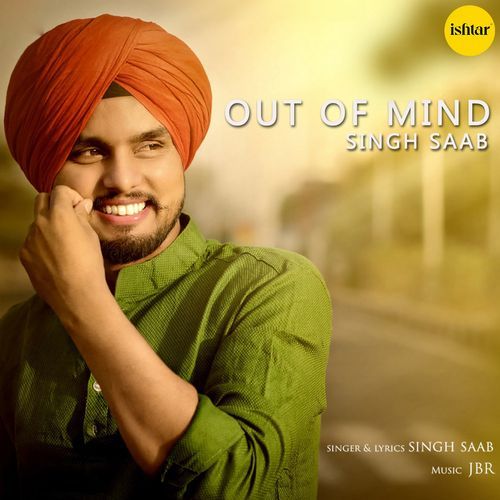 download Singh Saab  Out Of Mind mp3 Single Tracks song 